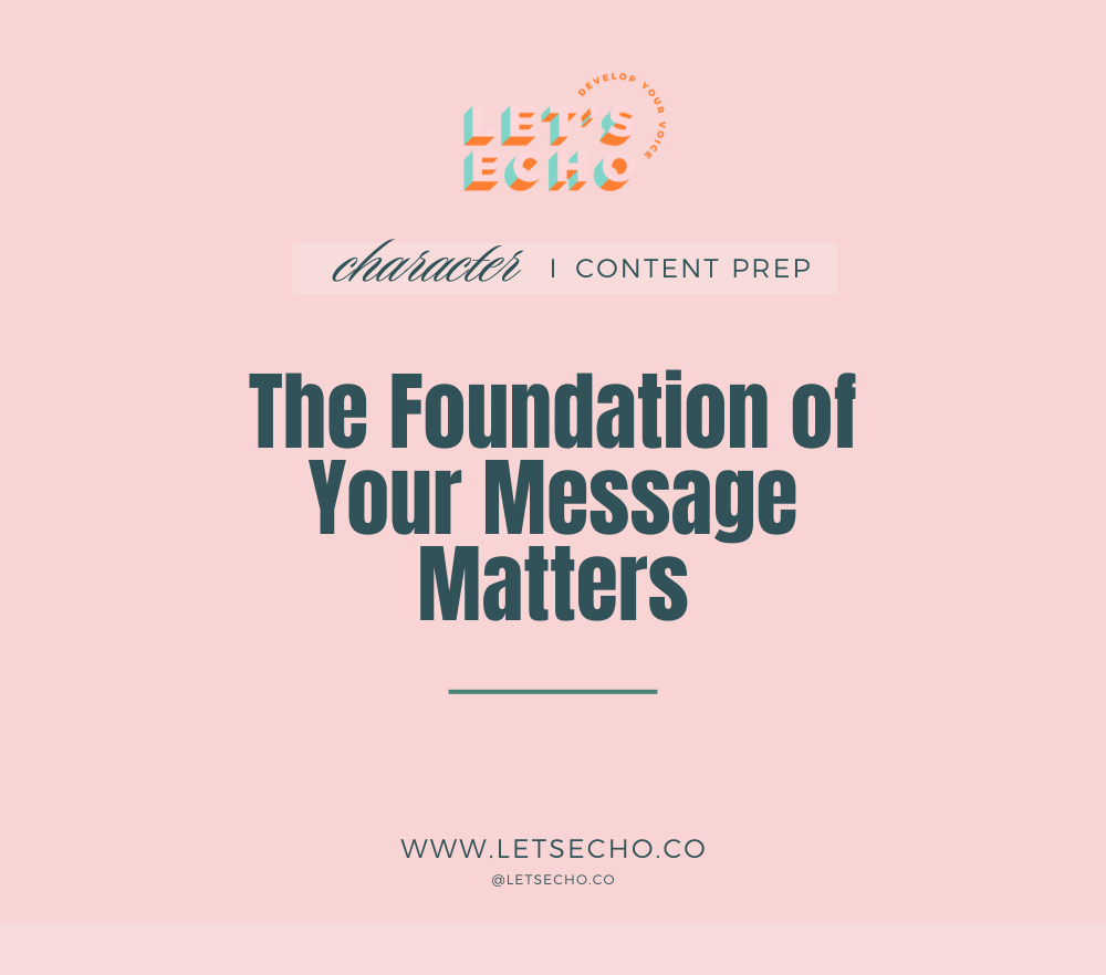 Character - The Foundation of Your Message Matters