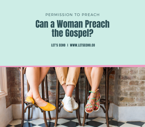 Can Women Preach the Gospel?