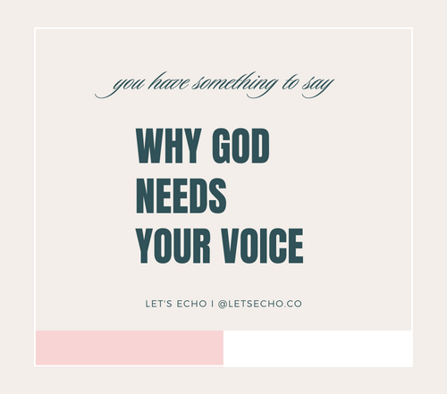 Why God Needs Your Voice